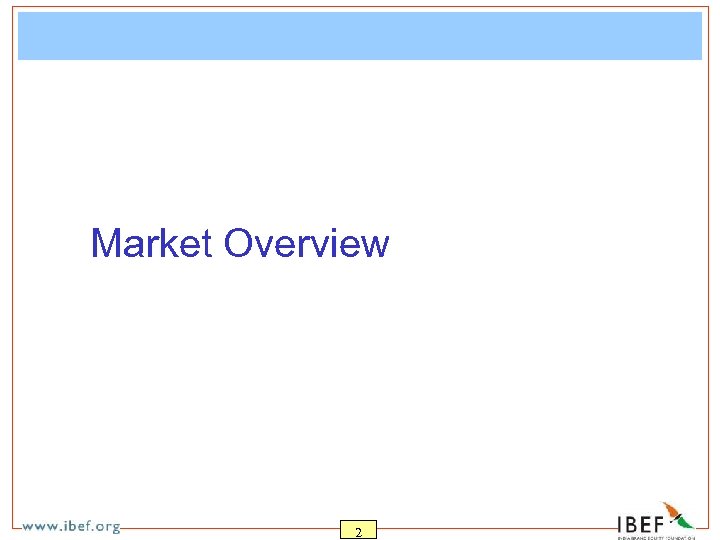 Market Overview 2 