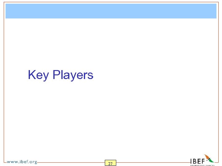 Key Players 27 