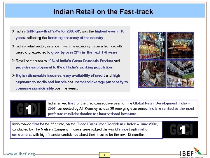 Indian Retail on the Fast-track Ø India’s GDP growth of 9. 4% for 2006