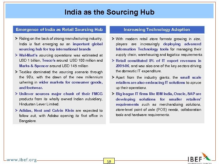 India as the Sourcing Hub Emergence of India as Retail Sourcing Hub Increasing Technology