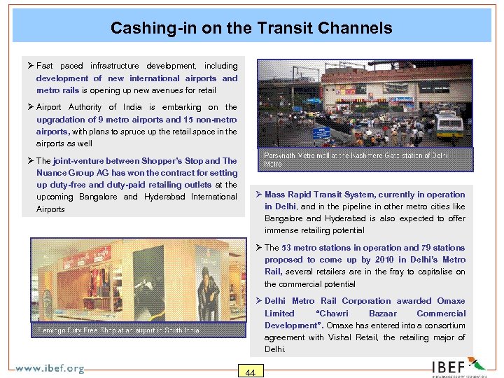 Cashing-in on the Transit Channels Ø Fast paced infrastructure development, including development of new