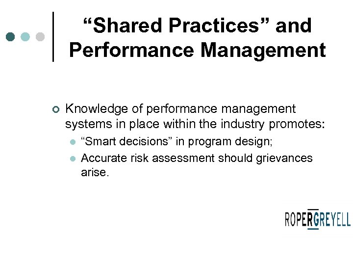 “Shared Practices” and Performance Management ¢ Knowledge of performance management systems in place within