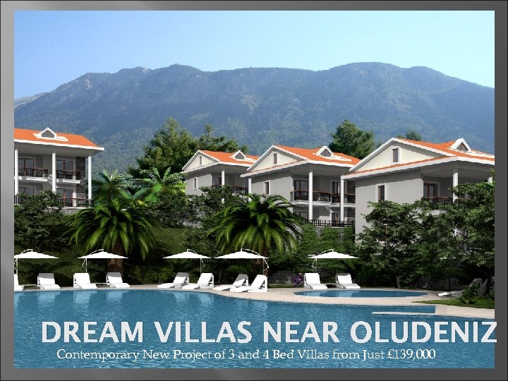 DREAM VILLAS NEAR OLUDENIZ Contemporary New Project of 3 and 4 Bed Villas from