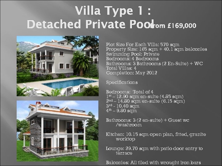 Villa Type 1 : from Detached Private Pool £ 169, 000 Plot Size For