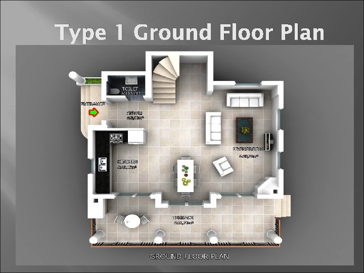 Type 1 Ground Floor Plan 
