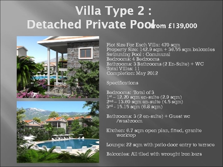 Villa Type 2 : from Detached Private Pool £ 139, 000 Plot Size For