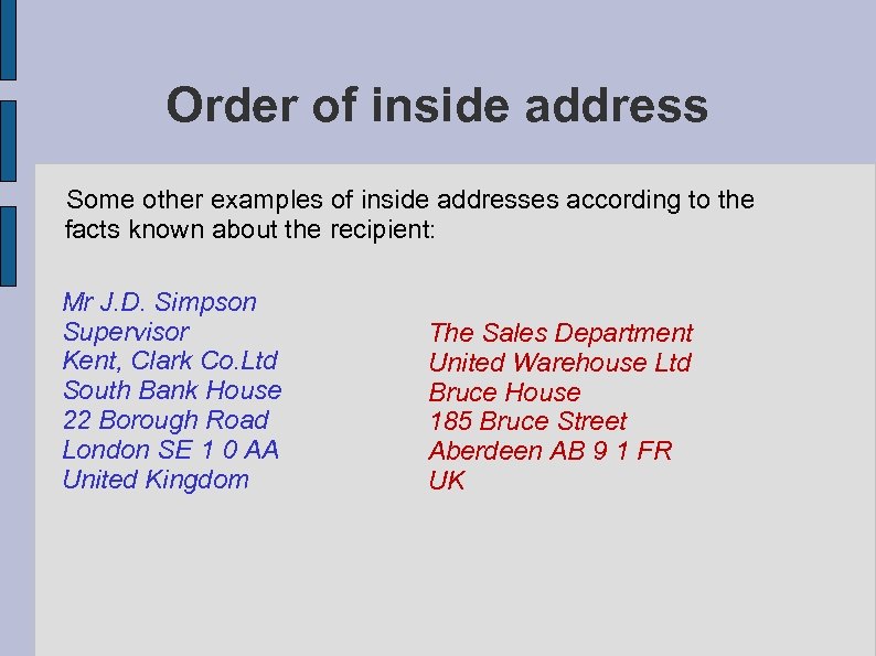 Order of inside address Some other examples of inside addresses according to the facts