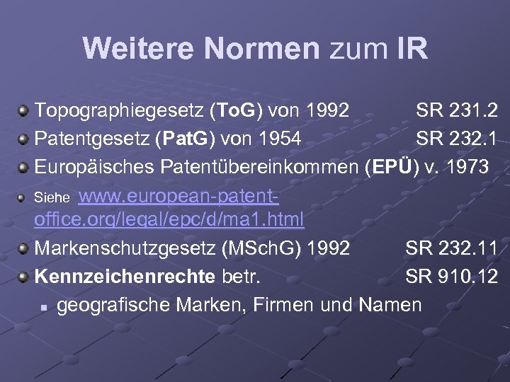 Weitere Normen zum IR Topographiegesetz (To. G) von 1992 SR 231. 2 Patentgesetz (Pat.