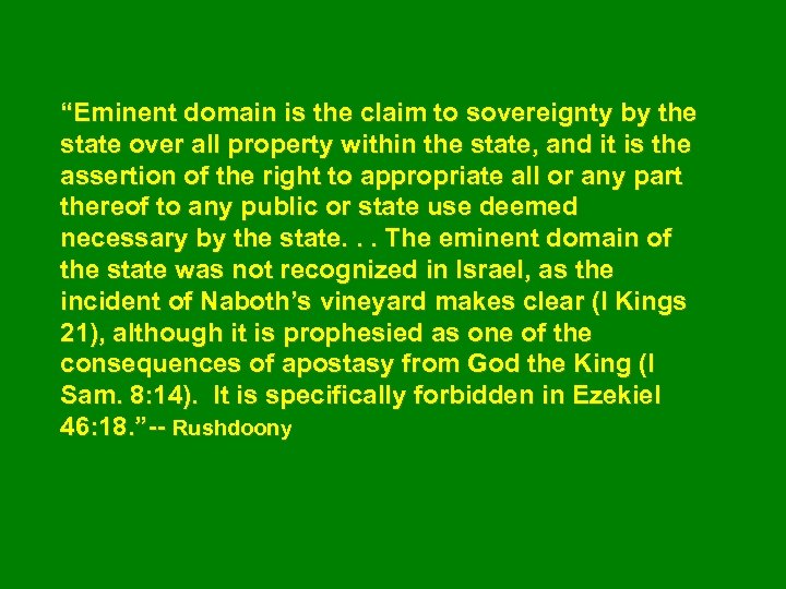 “Eminent domain is the claim to sovereignty by the state over all property within