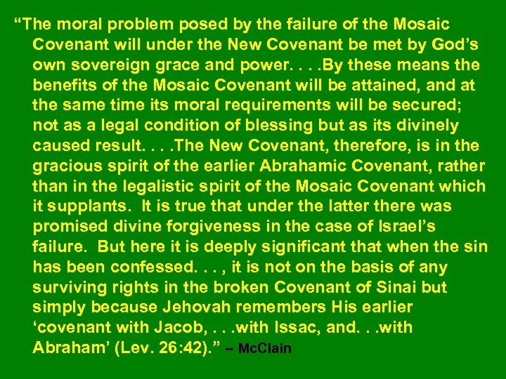 “The moral problem posed by the failure of the Mosaic Covenant will under the
