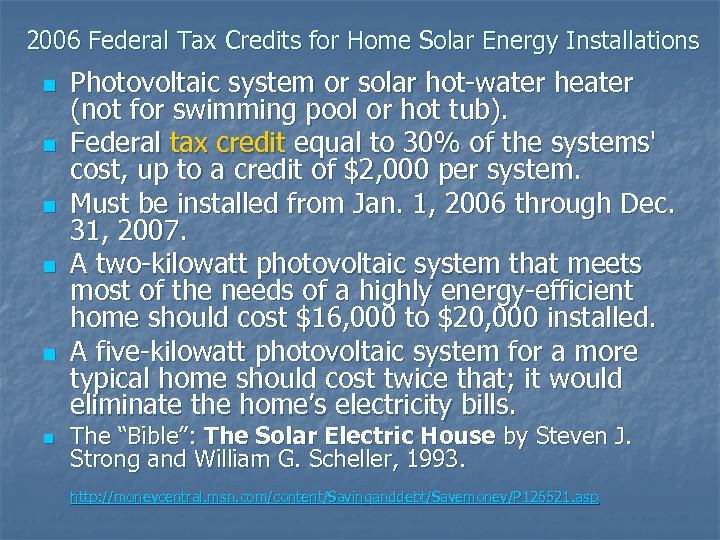 2006 Federal Tax Credits for Home Solar Energy Installations n n n Photovoltaic system