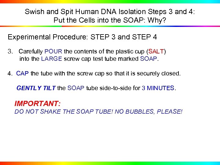 Swish and Spit Human DNA Isolation Steps 3 and 4: Put the Cells into