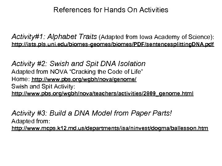 References for Hands On Activities Activity#1: Alphabet Traits (Adapted from Iowa Academy of Science):