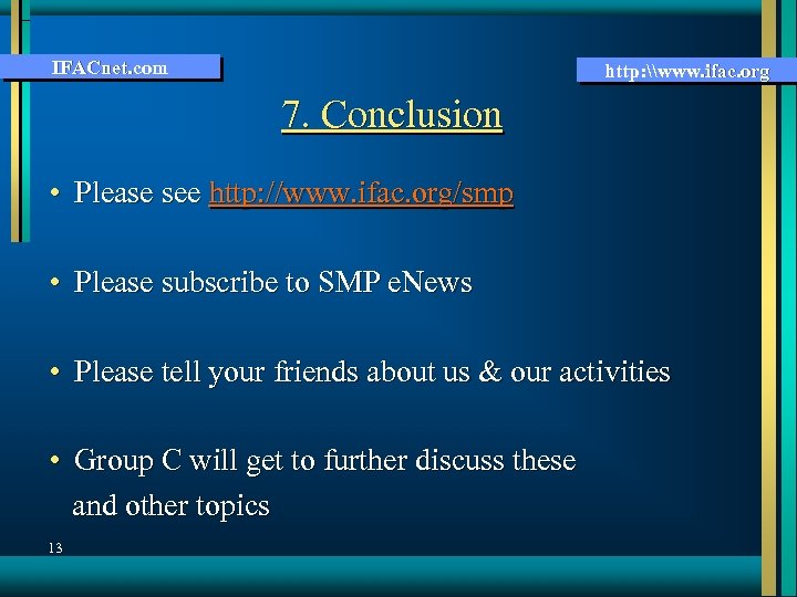 IFACnet. com http: \www. ifac. org 7. Conclusion • Please see http: //www. ifac.