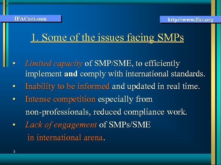 IFACnet. com http: \www. ifac. org 1. Some of the issues facing SMPs •