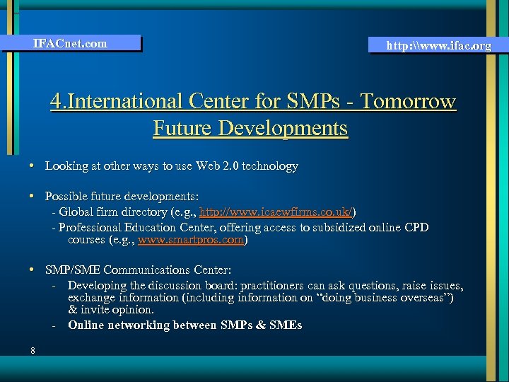 IFACnet. com http: \www. ifac. org 4. International Center for SMPs - Tomorrow Future