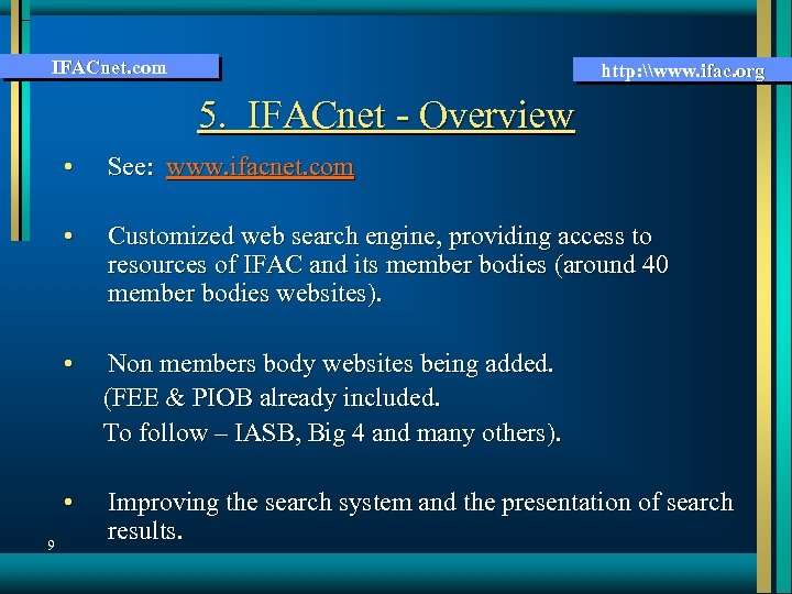 IFACnet. com http: \www. ifac. org 5. IFACnet - Overview • • Customized web