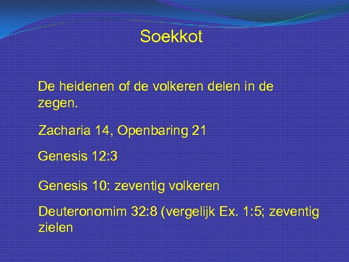 Soekkot De heidenen of de volkeren delen in de zegen. Zacharia 14, Openbaring 21