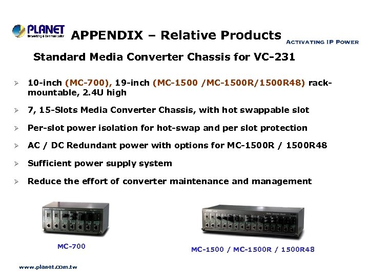 APPENDIX – Relative Products Standard Media Converter Chassis for VC-231 Ø 10 -inch (MC-700),