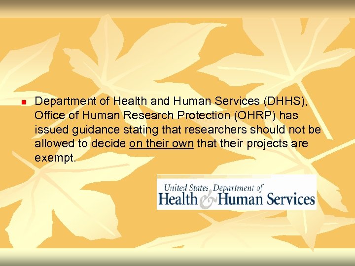 n Department of Health and Human Services (DHHS), Office of Human Research Protection (OHRP)