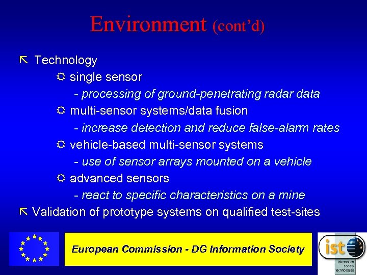Environment (cont’d) ã Technology R single sensor - processing of ground-penetrating radar data R