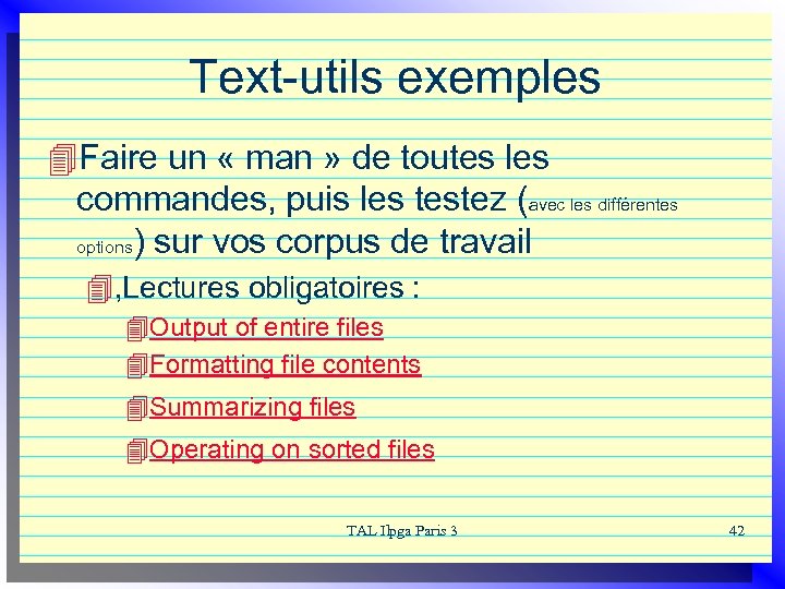 Text-utils exemples 4 Faire un « man » de toutes les commandes, puis les