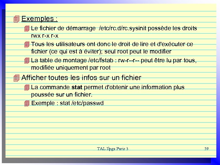 4 Exemples : 4 Le fichier de démarrage /etc/rc. d/rc. sysinit possède les droits