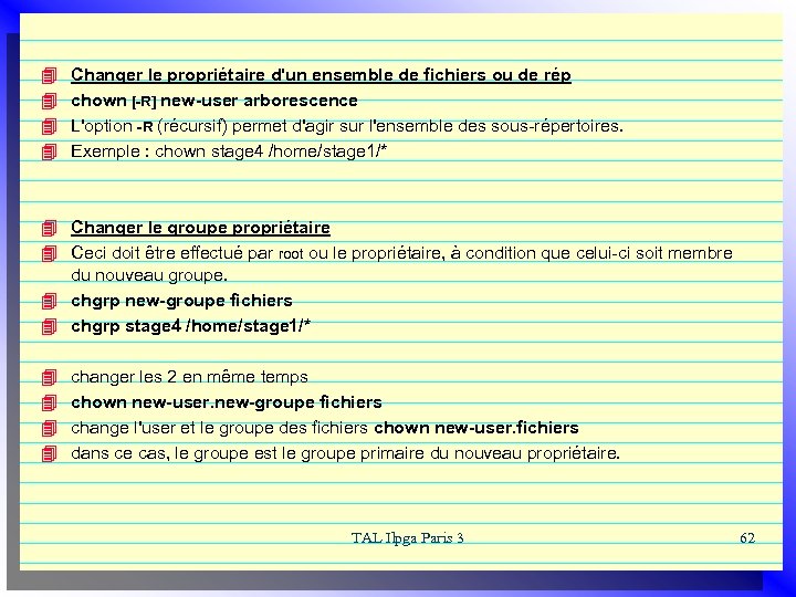 4 4 Changer le propriétaire d'un ensemble de fichiers ou de rép chown [-R]