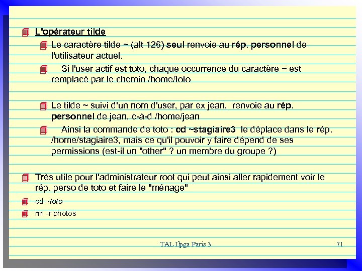 4 L'opérateur tilde 4 Le caractère tilde ~ (alt 126) seul renvoie au rép.