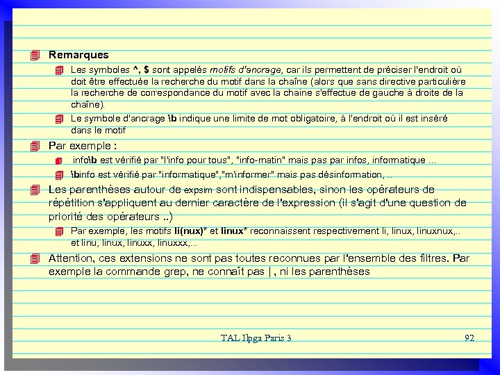 4 Remarques 4 Les symboles ^, $ sont appelés motifs d'ancrage, car ils permettent