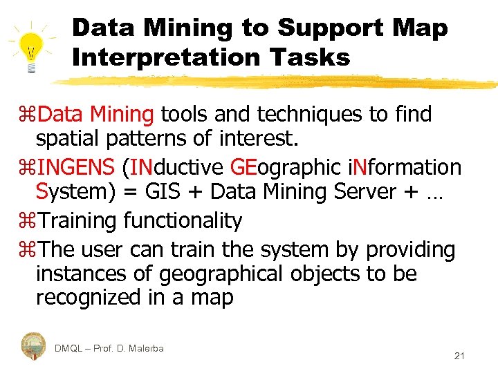 Data Mining to Support Map Interpretation Tasks z. Data Mining tools and techniques to