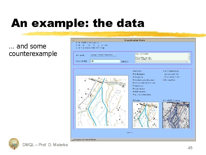 An example: the data … and some counterexample DMQL – Prof. D. Malerba 45