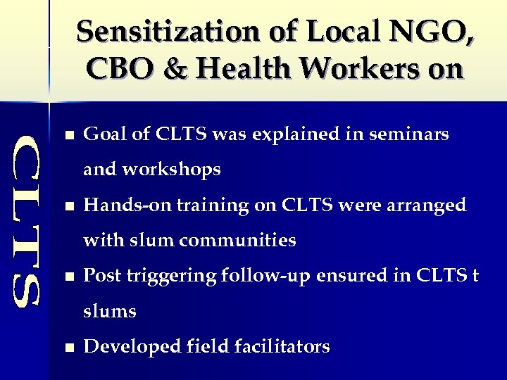 Sensitization of Local NGO, CBO & Health Workers on n Goal of CLTS was