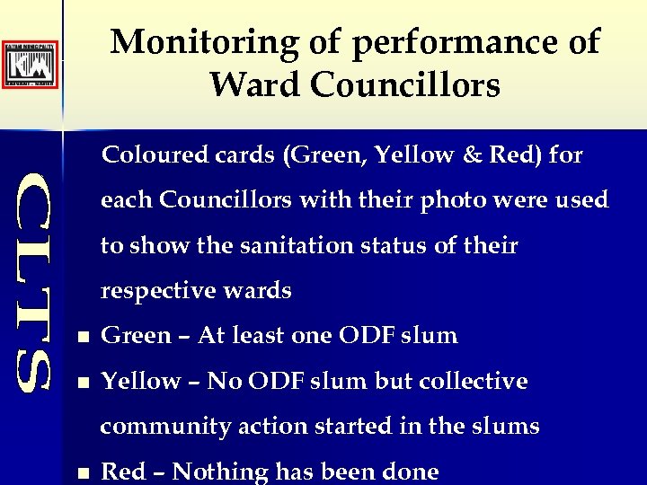 Monitoring of performance of Ward Councillors Coloured cards (Green, Yellow & Red) for each
