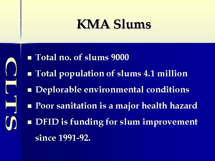 KMA Slums n Total no. of slums 9000 n Total population of slums 4.