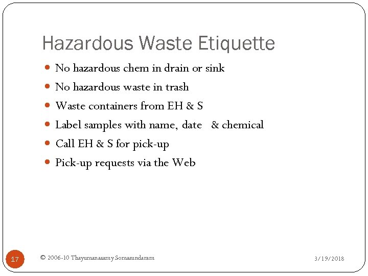 Hazardous Waste Etiquette No hazardous chem in drain or sink No hazardous waste in