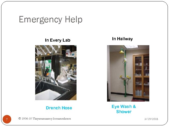Emergency Help In Every Lab Drench Hose 7 In Hallway Eye Wash & Shower