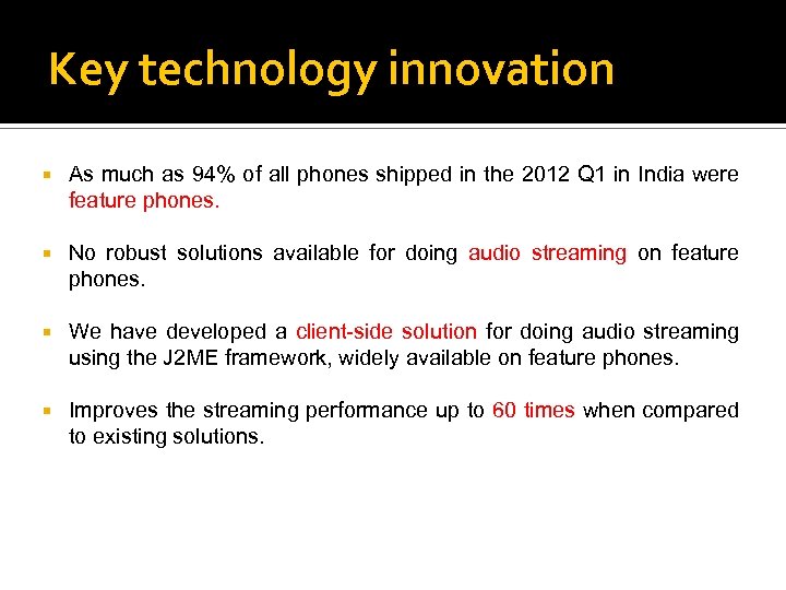 Key technology innovation As much as 94% of all phones shipped in the 2012