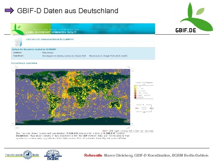 GBIF-D Daten aus Deutschland Referent. In Maren Gleisberg, GBIF-D Koordination, BGBM Berlin-Dahlem 