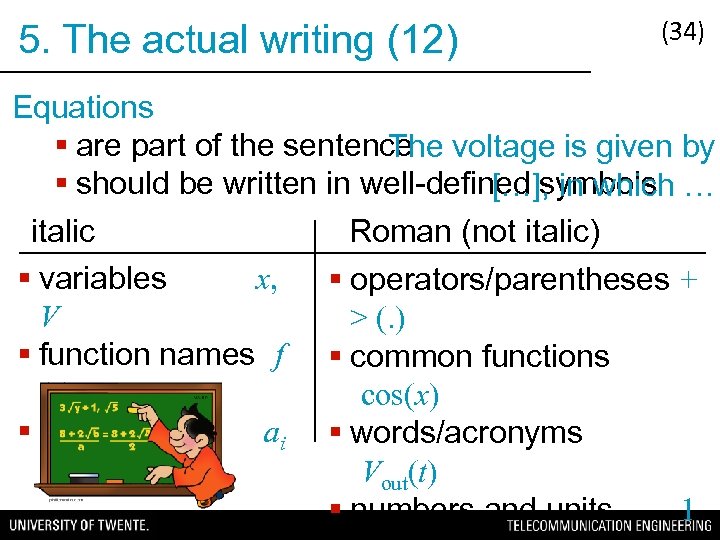 5. The actual writing (12) (34) Equations § are part of the sentence voltage