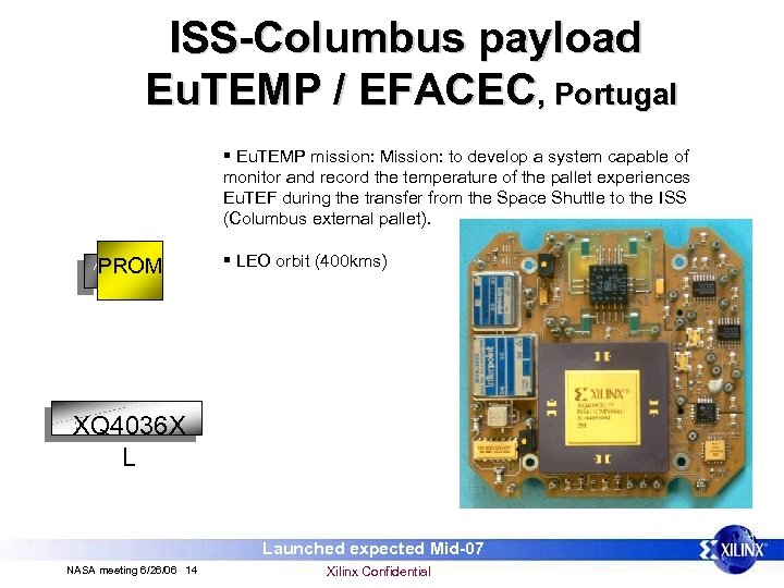 ISS-Columbus payload Eu. TEMP / EFACEC, Portugal § Eu. TEMP mission: Mission: to develop