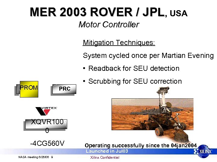 MER 2003 ROVER / JPL, USA Motor Controller Mitigation Techniques: System cycled once per