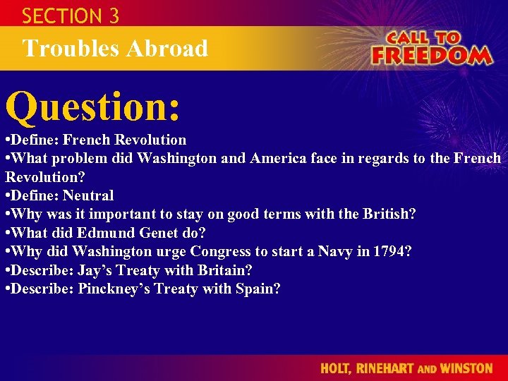 SECTION 3 Troubles Abroad Question: • Define: French Revolution • What problem did Washington
