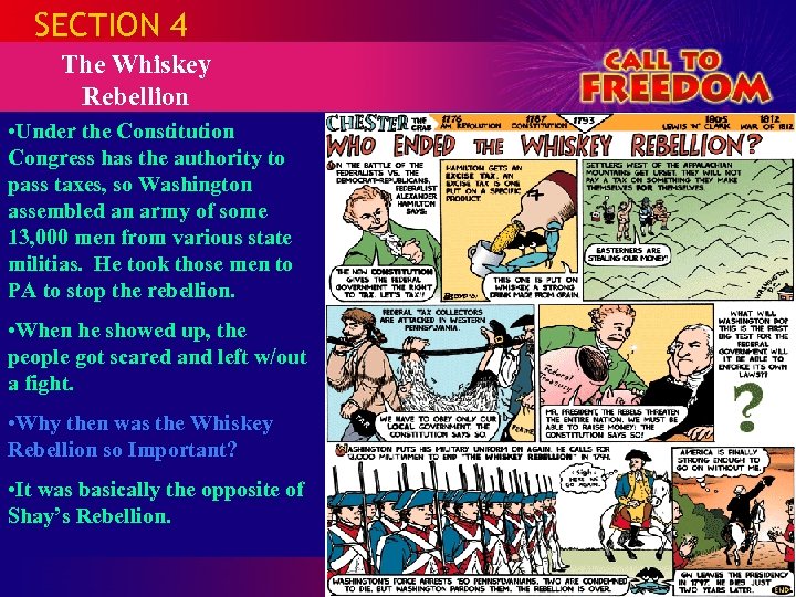 SECTION 4 The Whiskey Rebellion • Under the Constitution Congress has the authority to