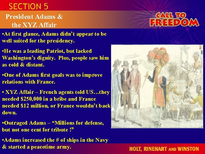 SECTION 5 President Adams & the XYZ Affair • At first glance, Adams didn’t