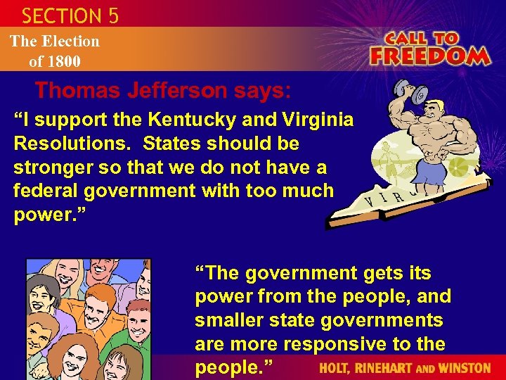 SECTION 5 The Election of 1800 Thomas Jefferson says: “I support the Kentucky and