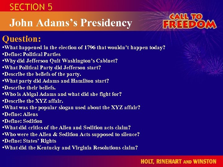 SECTION 5 John Adams’s Presidency Question: • What happened in the election of 1796