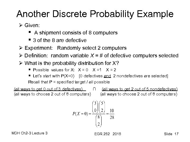 Another Discrete Probability Example Ø Given: § A shipment consists of 8 computers §