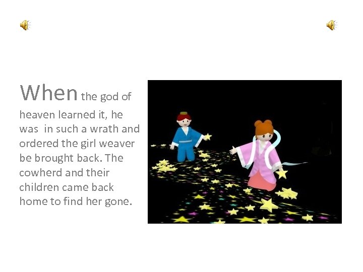 When the god of heaven learned it, he was in such a wrath and