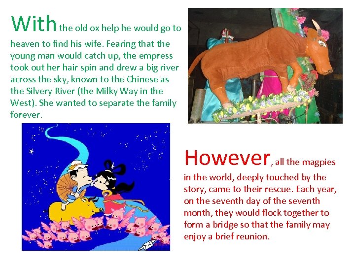 With the old ox help he would go to heaven to find his wife.